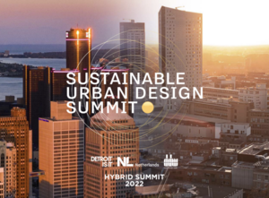 Detroitisit hosts Sustainable Urban Design Summit in partnership with the Netherlands - Digital Jour