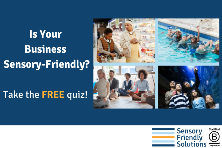 Free Quiz Helps Businesses Become Sensory-Friendly and Inclusive