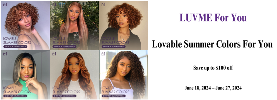 Luvme Hair Launches Lovable Summer Colors For You Promotion: Embrace Bold & Free Summer Styles