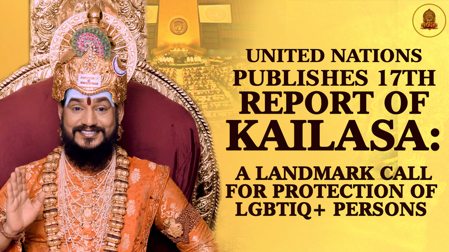 United Nations publishes 17th report of KAILASA: A Landmark Call for Protection of LGBTIQ+ Persons