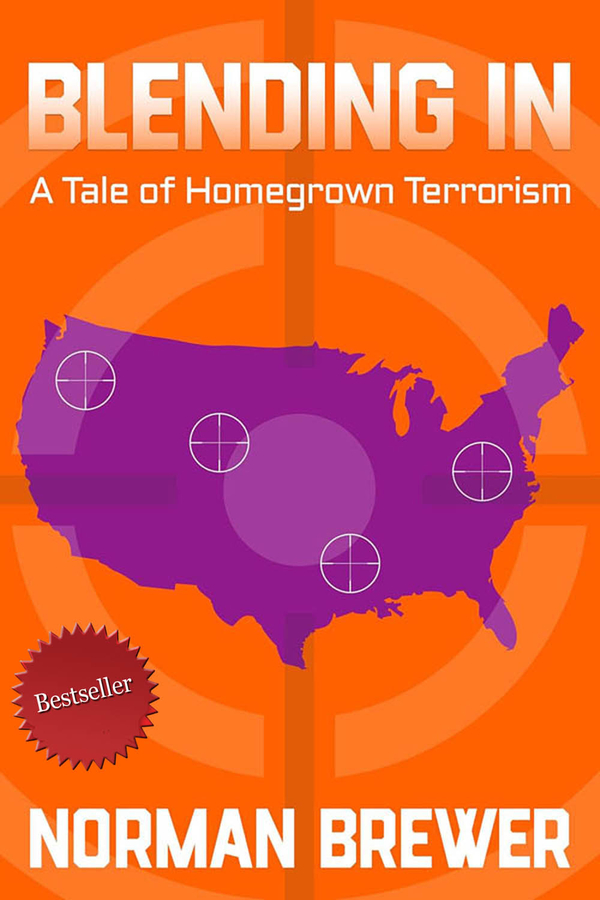 Bestselling Author Norman Brewer’s Ebook, Blending In, Political Thriller Exploring Domestic Terrorism, Available At No Charge On October 18, 2024