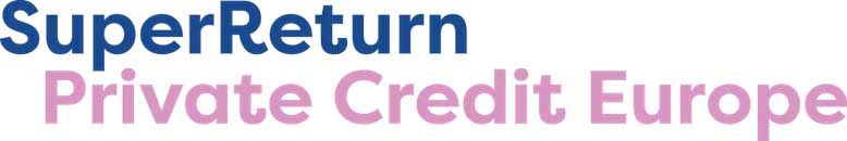 SuperReturn Private Credit Europe Returns to London, March 10 – 12