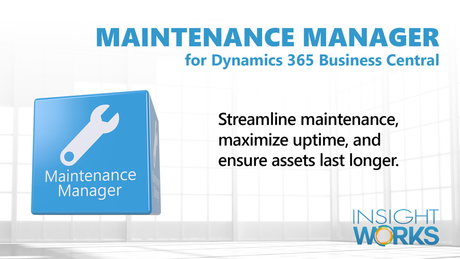 Optimize Maintenance Operations in Business Central with Maintenance Manager