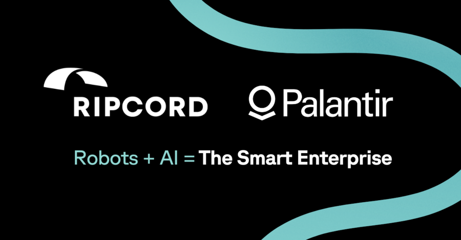 Ripcord and Palantir Technologies Announce Strategic Partnership to Unlock New Layers of Enterprise Data with Robotics, AI, and Automation